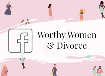 Worthy Women & Divorce Facebook Group